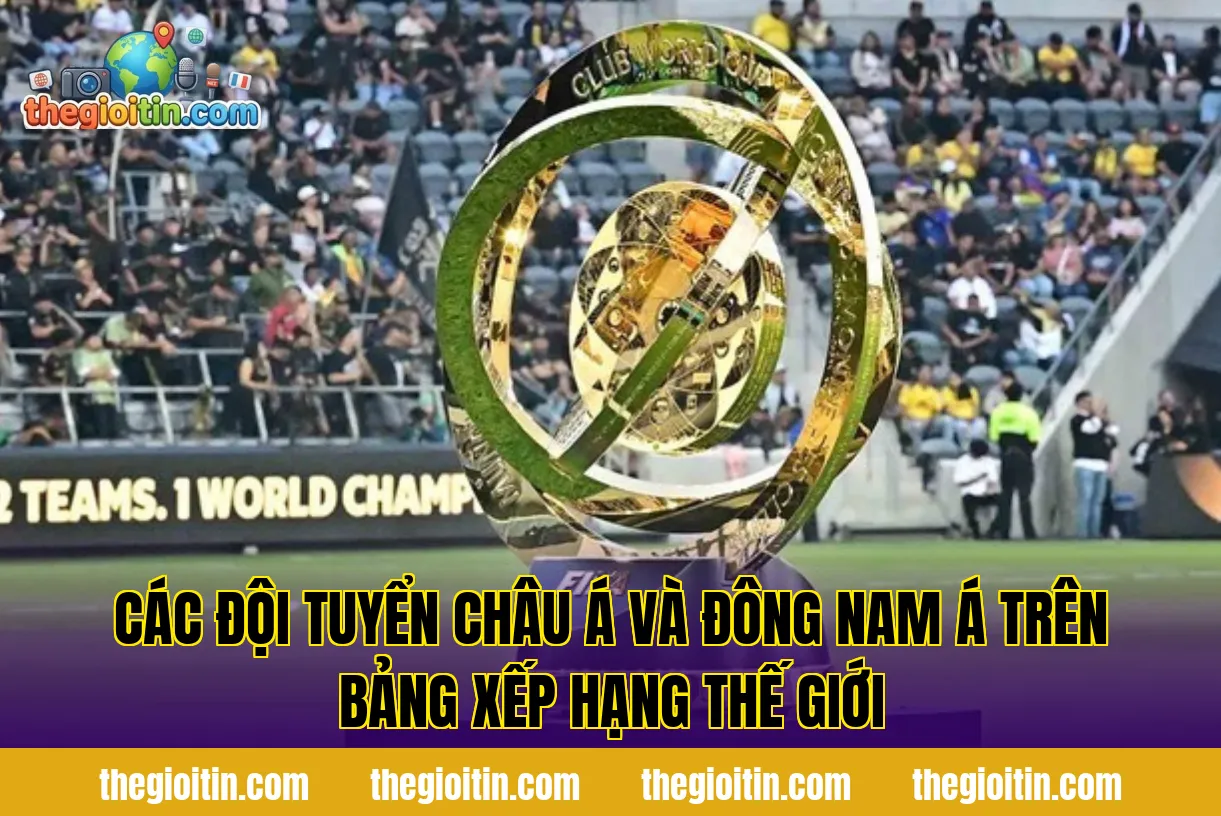 Các đội tuyển châu Á và Đông Nam Á trên bảng xếp hạng thế giới
