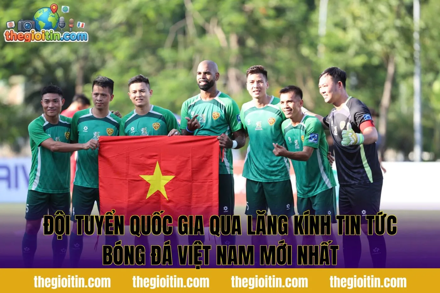 Đội tuyển quốc gia qua lăng kính tin tức bóng đá Việt Nam mới nhất