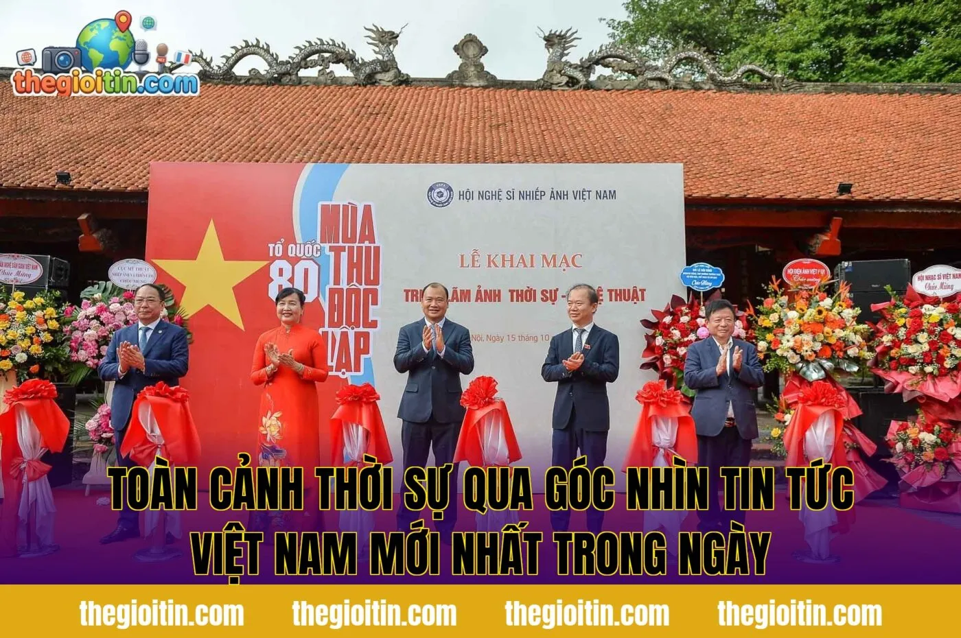Toàn cảnh thời sự qua góc nhìn tin tức Việt Nam mới nhất trong ngày