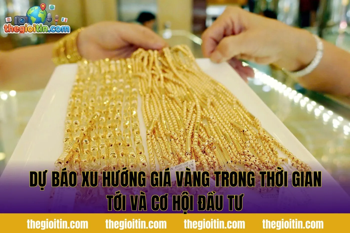 Dự báo xu hướng giá vàng trong thời gian tới và cơ hội đầu tư