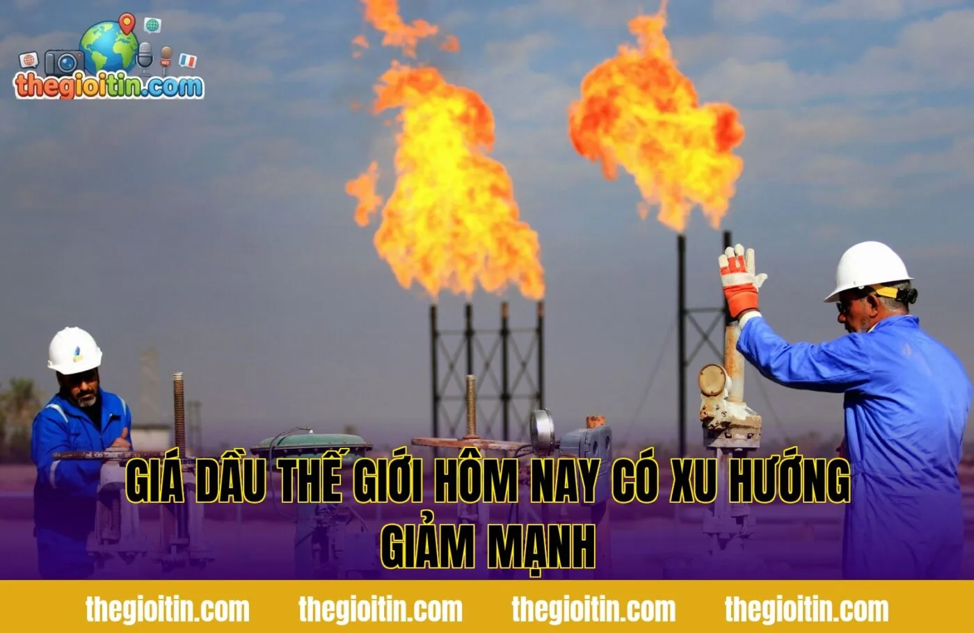 Giá Dầu Thế Giới Hôm Nay Có Xu Hướng Giảm Mạnh