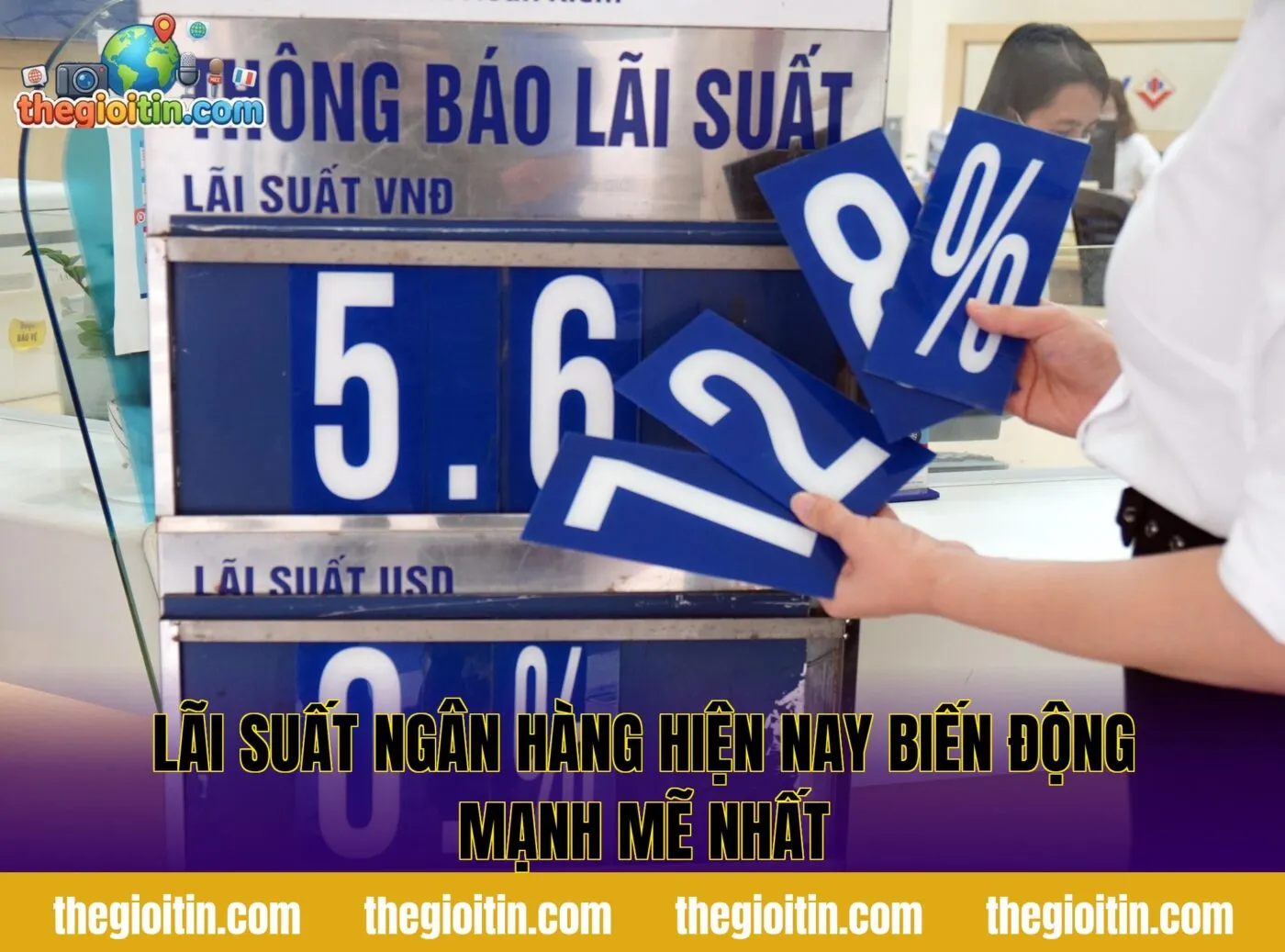 Lãi Suất Ngân Hàng Hiện Nay Biến Động Mạnh Mẽ Nhất
