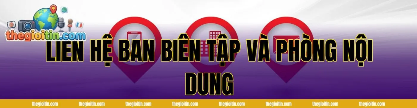 Liên hệ ban biên tập và phòng nội dung
