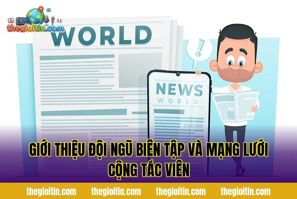 Giới thiệu đội ngũ biên tập và mạng lưới cộng tác viên