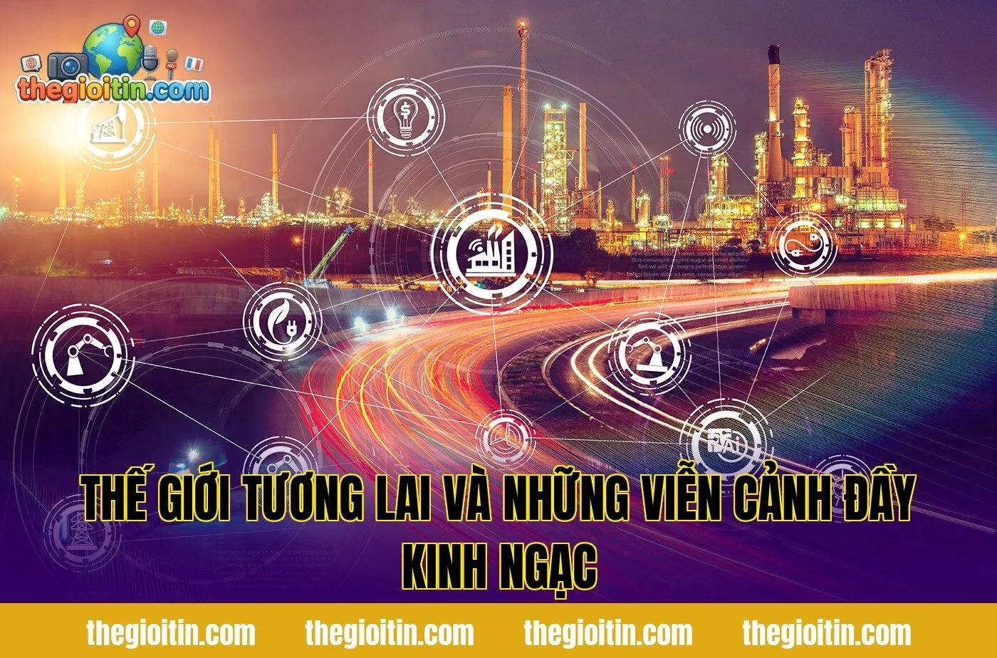 Thế Giới Tương Lai Và Những Viễn Cảnh Đầy Kinh Ngạc